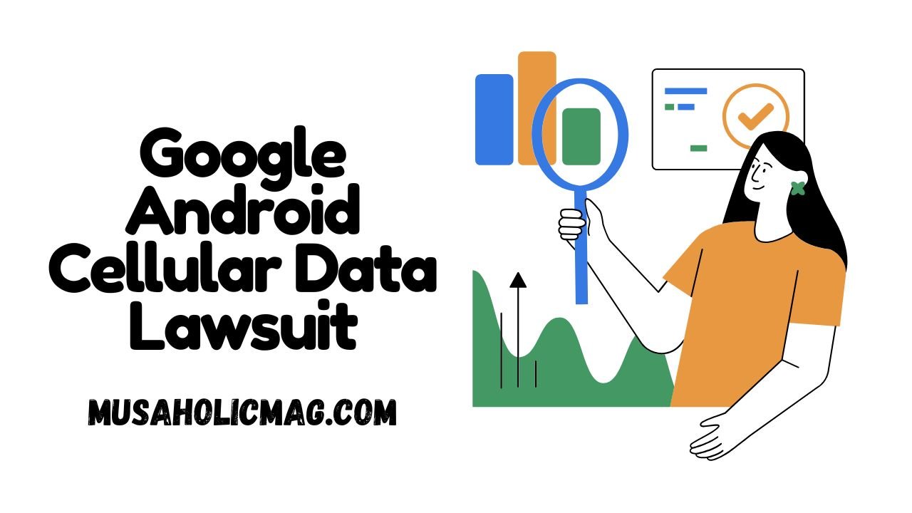 Google Android Cellular Data Lawsuit