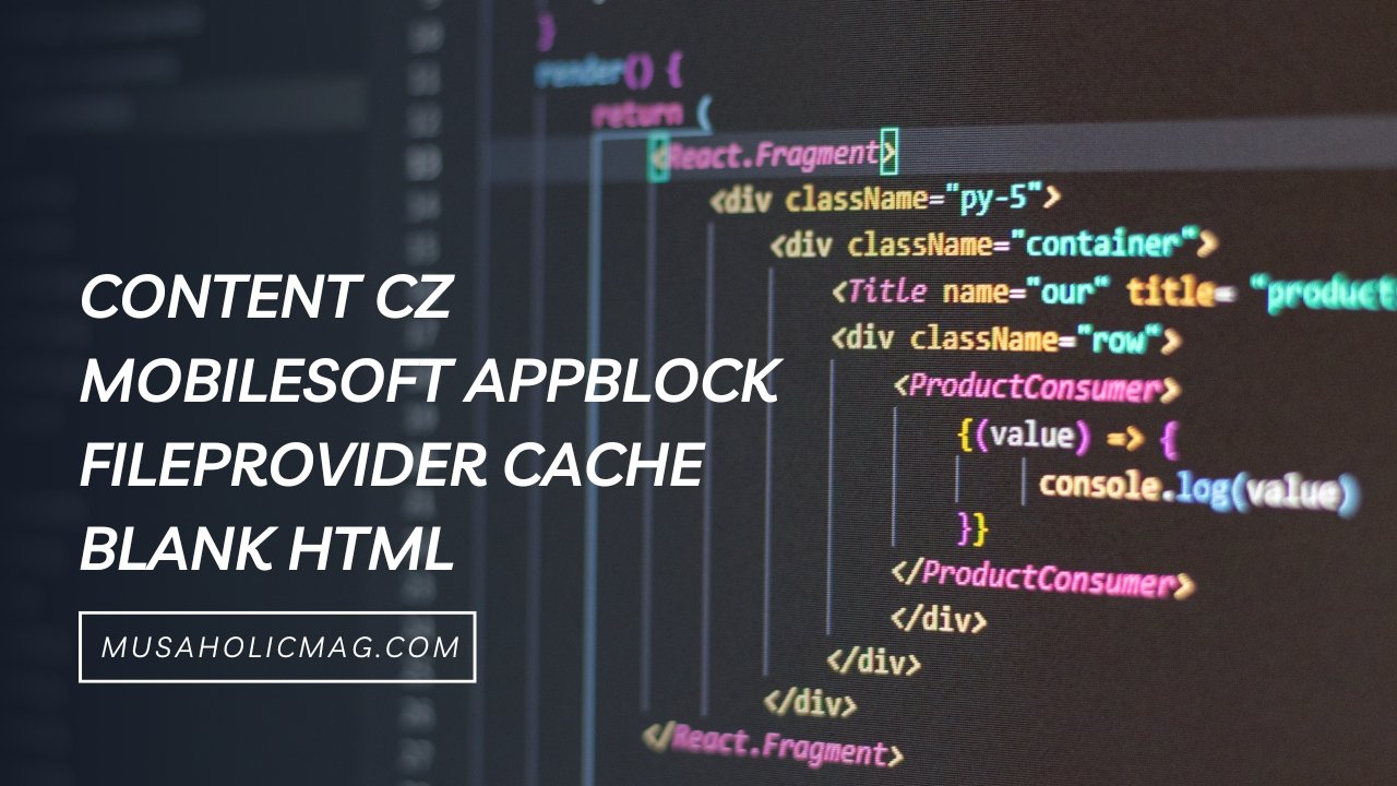 Content CZ Mobilesoft AppBlock FileProvider Cache Blank HTML