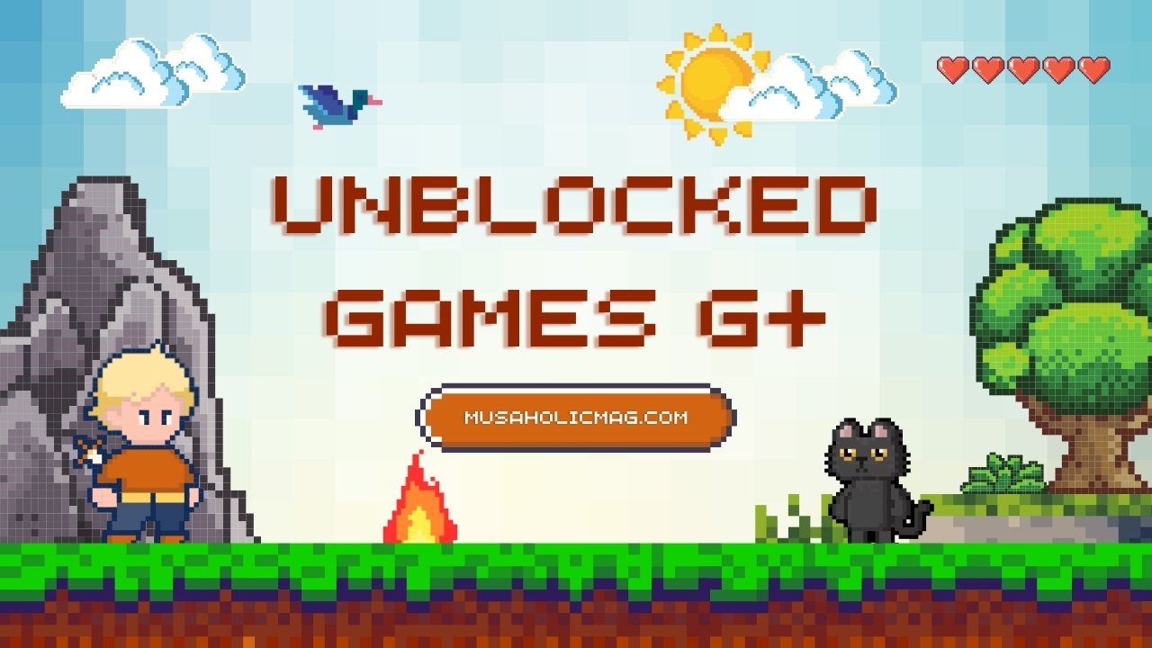 Unblocked Games G+