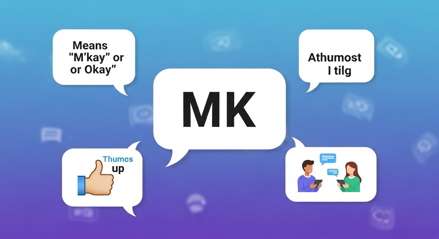 What Does MK Mean in Text